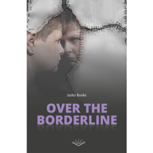 Boekomslag van Over the Borderline van Anika Rooke, met een vrouw die in een gebroken spiegel naar haar eigen sombere spiegelbeeld kijkt.