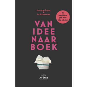 Boekomslag van Van idee naar boek van Jacqueline Zirkzee en Jet Hoogerwaard, met een stapel boeken en een opengeslagen boek op een donkergrijze achtergrond.