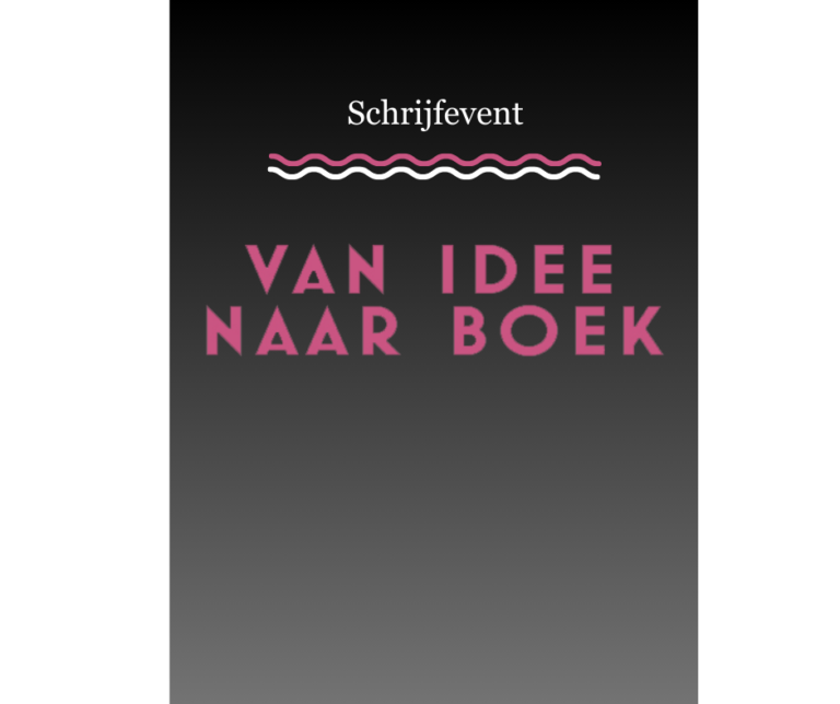 Van idee naar boek en Het Schrijfevent