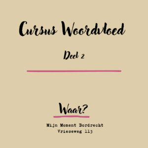 Deel 2 Creatieve schrijfcursus Woordvloed (€ 125,-)